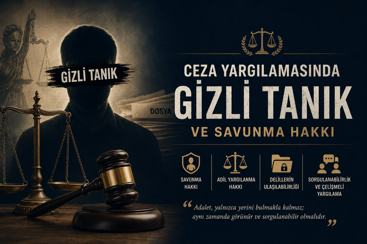 CEZA YARGILAMASINDA GİZLİ TANIK UYGULAMASI